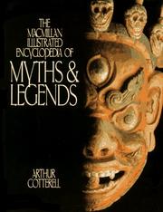 Cover of: The Macmillan Illustrated Encyclopedia of Myths and Legends