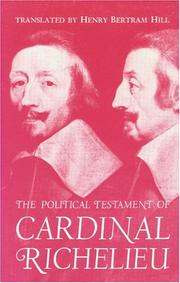 Cover of: The Political Testament of Cardinal Richelieu: The Significant Chapters and Supporting Selections