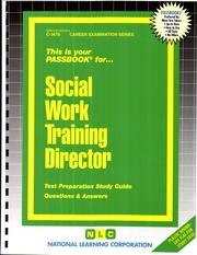 Cover of: Social Work Training Director (Career Examination Ser .: C-3476) by Jack Rudman
