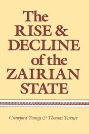Cover of: The rise and decline of the Zairian state