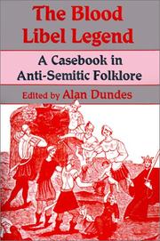 Cover of: The Blood Libel Legend: A Casebook in Anti-Semitic Folklore