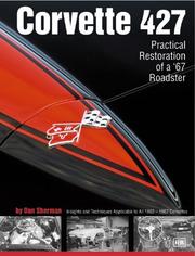 Cover of: Corvette 427 - Practical Restoration of a '67 Roadster