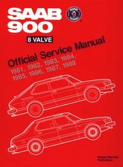 Cover of: Saab 900 Eight Valve Official Service Manual, 1981-1988: Official Service Manual, 1981,1982, 1983, 1984, 1985, 1986, 1987, 1988 (SAAB)