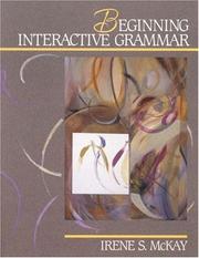 Beginning interactive grammar by Irene McKay
