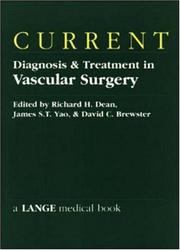 CURRENT Diagnosis and Treatment in Vascular Surgery by Richard H. Dean, James S. T. Yao, David C. Brewster