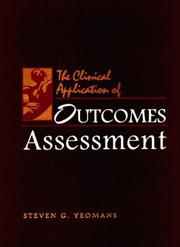 Cover of: The Clinical Application of Outcomes Assessment