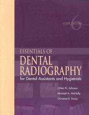 Essentials of dental radiography for dental assistants and hygienists by Orlen N. Johnson, Michael A. McNally, Christine E. Essay