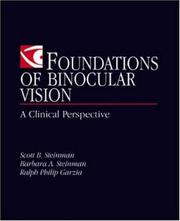 Cover of: Foundations of Binocular Vision by Scott B. Steinman, Barbara A. Steinman, Ralph Philip Garzia