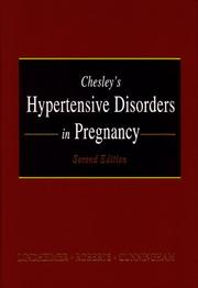Chesley's hypertensive disorders in pregnancy by Marshall D. Lindheimer, F. Gary Cunningham