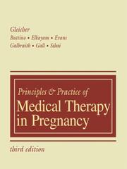 Cover of: Principles & practice of medical therapy in pregnancy by editor, Norbert Gleicher ; section editors, Louis Buttino, Jr. ... [et al.].