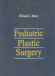 Pediatric plastic surgery by Michael L. Bentz