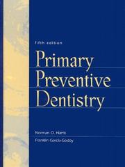 Primary preventive dentistry by Norman O. Harris, Franklin Garcia-Godoy