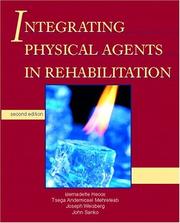 Integrating physical agents in rehabilitation by Bernadette Hecox, Joseph Weisberg, Tsega Andemicael-Mehreteab, John Sanko