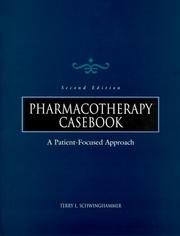 Cover of: Pharmacotherapy casebook by edited by Terry L. Schwinghammer, with Joseph T. DiPiro ... [et al.].