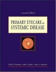 Primary eyecare in systemic disease by Kelly H. Thomann, Esther S. Marks, Diane T. Adamczyk, Esther Marks