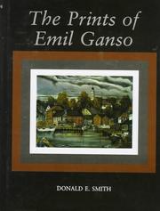 The prints of Emil Ganso by Smith, Donald E.