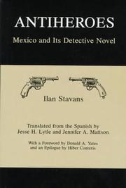 Cover of: Antiheroes: Mexico and its detective novel