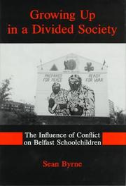 Cover of: Growing up in a divided society by Sean Byrne