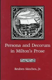 Cover of: Persona and decorum in Milton's prose by Reuben Sanchez