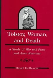 Cover of: Tolstoy, woman, and death: a study of War and peace and Anna Karenina