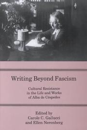 Cover of: Writing Beyond Fascism: Cultural Resistance in the Life and Works of Alba De Cespedes
