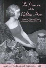 Cover of: The princess with the golden hair: letters of Elizabeth Waugh to Edmund Wilson, 1933-1942