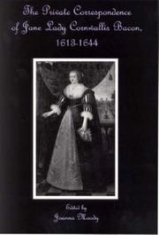 Cover of: The private correspondence of Jane Lady Cornwallis Bacon, 1613-1644
