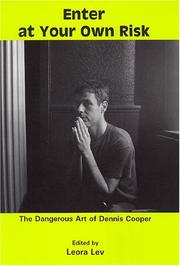 Cover of: Enter at your own risk: the dangerous art of Dennis Cooper