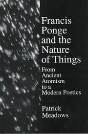 Cover of: Francis Ponge and the nature of things by Patrick Alan Meadows