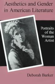 Cover of: Aesthetics and gender in American literature: portraits of the woman artist