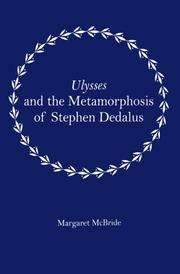 Cover of: Ulysses and the metamorphosis of Stephen Dedalus by Margaret McBride