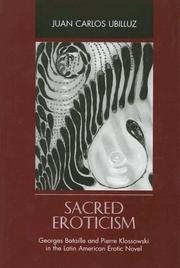 Cover of: Sacred eroticism: Georges Bataille and Pierre Klossowski in the Latin American erotic novel