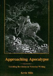 Cover of: Approaching Apocalypse: Unveiling Revelation in Victorian Writing