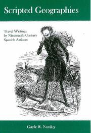 Cover of: Scripted Geographies: Travel Writing by Ninteenth-Century Spanish Authors