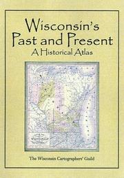 Wisconsin's past and present by Wisconsin Cartographers' Guild