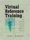 Cover of: Virtual reference training