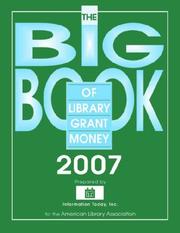 Cover of: The Big Book of Library Grant Money 2007 | Information Today