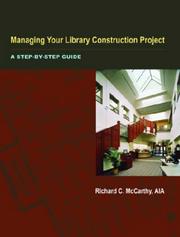 Managing your library construction project by Richard C. McCarthy