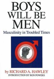 Boys Will Be Men by Richard A. Hawley