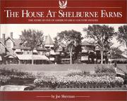 Cover of: The House at Shelburne Farms: The Story of One of America's Great Country Estates