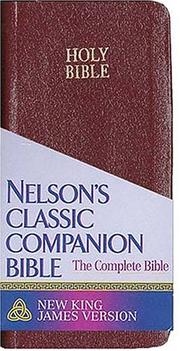 Cover of: Nkjv Classic Companion Bible-snap Flap Nelson's Quality Coat Pocket Nkjv Bible For Those On The Go!