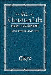 Cover of: Christian Life New Testament With Master Outlines And Study Notes | 