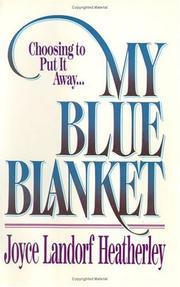Cover of: My blue blanket: choosing to put it away--