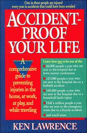 Cover of: Accident-proof your life by Ken Lawrence