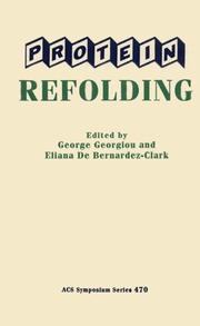 Cover of: Protein refolding by George Georgiou, editor, Eliana De Bernardez-Clark, editor.