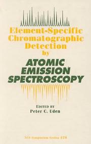Element-specific chromatographic detection by atomic emission spectroscopy by Peter C. Uden