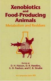 Cover of: Xenobiotics and Food-Producing Animals by D. H. Hutson