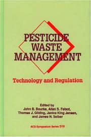 Cover of: Pesticide waste management by John Bourke, editor ... [et al.].