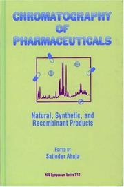 Cover of: Chromatography of pharmaceuticals by Satinder Ahuja, editor.