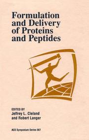 Cover of: Formulation and delivery of proteins and peptides by Jeffrey L. Cleland, editor; Robert Langer, editor.